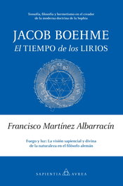 Almuzara Editorial, Jacob Boehme: El tiempo de los lirios, Francisco Martínez Albarracín - Almuzara Editorial
