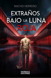 Extraños bajo la luna roja, Nacho Herrero - VALHALLA