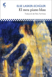El meu piano blau, Else Lasker-Schüler - ADESIARA