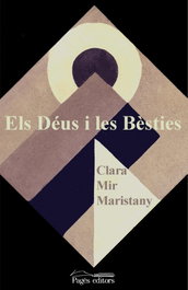 Deus i les besties, els, Clara Mir Maristany - PAGES EDITORS