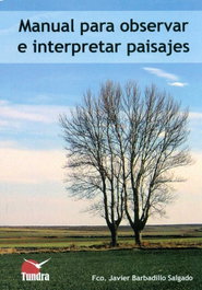 Manual para observar e interpretar paisajes, F.J. Barbadillo - TUNDRA