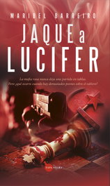 Jaque a Lucifer, Maribel Barreiro - Almuzara Editorial