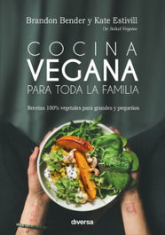 COCINA VEGANA PARA TODA LA FAMILIA, Brandon Bender; Kate Estivill - DIVERSA EDICIONES
