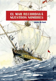 El mar recordará nuestros nombres, Javier de Isusi - PLANETA COMICS