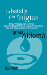 PAGES EDITORS, La batalla per l'aigua, Ignasi Aldoma Buixade