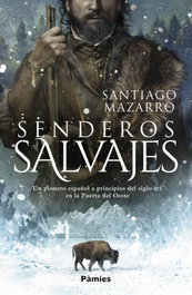 Senderos salvajes, Santiago Mazarro Barcenilla - PAMIES EDITORIAL