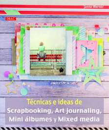 DRAC Técnicas ideas scrapbooking, art journaling, mini álbumes, mixed media