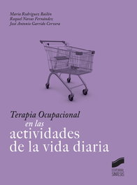 Terapia ocupacional en las actividades de la vida diaria, María Rodríguez Bailón - SINTESIS EDITORIAL