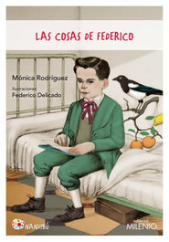 Las cosas de Federico, Mónica Rodríguez Suárez - MILENIO EDITORIAL