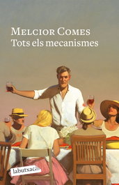 Tots els mecanismes, Melcior Comes - LABUTXACA