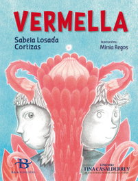 VERMELLA, Losada Cortizas, Sabela; Regos, Minia - BAIA