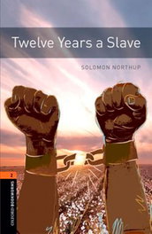 OXFORD UNIVERSITY PRESS, 12 YEARS A SLAVE - BOOKWORMS.2.LIBRARY