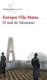 El mal de montano, Enrique Vila-Matas - SEIX BARRAL EDICIONES