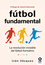 KOLIMA Fútbol fundamental, Iván Vázquez - Educar en valores