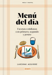 Menú del día, Lakshmi Aguirre - DEBATE