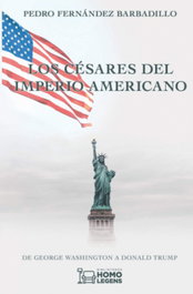 Los césares del imperio americano, Pedro Férnandez Barbadillo - HOMOLEGENS EDITORIAL