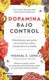 Dopamina bajo control, Michael E. Long - PENINSULA