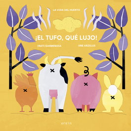 EL TUFO, QUÉ LUJO!, Irati Garmendia, Ane Arzelus - Erein Editorial