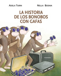 KALANDRAKA, La historia de los bonobos con gafas, Adela Turin