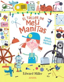 El taller de Meli Manitas, Edward Miller - ANAYA