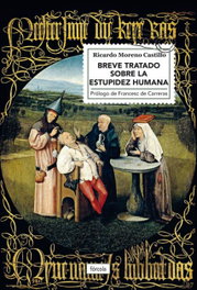 Breve tratado sobre la estupidez humana, Ricardo Moreno Castillo - FORCOLA