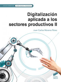 SINTESIS EDITORIAL, Digitalización aplicada a los sectores productivos II, Juan Carlos Moreno Pérez - SINTESIS EDITORIAL
