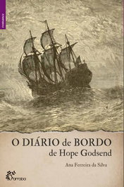 O Diário de Bordo de Hope Godsend, Ana Ferreira Da Silva - ALFARROBA