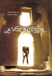 EDIÇOES COLIBRI, A Voz Interior - José Pais de Carvalho