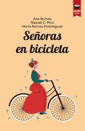 Señoras en bicicleta, Ana Bulnes, Raquel C. Pico y María Ramos Domínguez - SUSHI BOOKS