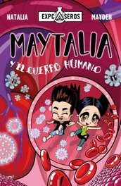 MAYTALIA Y LE CUERPO HUMANO, Mayden;Natalia - MARTINEZ ROCA