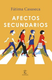 AFECTOS SECUNDARIOS, Fatima Casaseca - ESPASA CALPE
