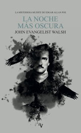 La noche más oscura, John Evangelist Walsh - VALPARAISO