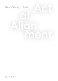 JAP SAM ACT OF ALIGNMENT, Hee-seung Choi - JAP SAM
