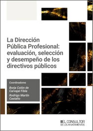 Consultor Ayuntamientos, LA DIRECCION PUBLICA PROFESIONAL EVALUACION SELECCION Y DES