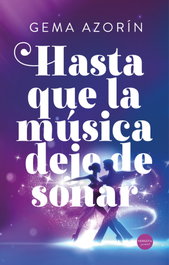 Hasta que la música deje de sonar, Gema Azorín - Versatil Ediciones