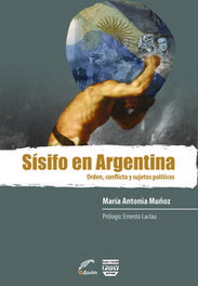 Sísifo en Argentina. Orden, conflicto y sujetos políticos