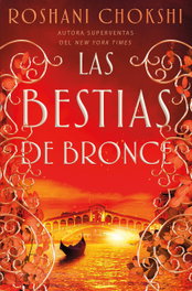 Las bestias de bronce, Roshani Chokshi - HIDRA