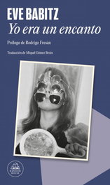 Yo era un encanto, Eve Babitz - RANDOM HOUSE