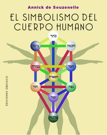 El simbolismo del cuerpo humano, Annick de Souzenelle - OBELISCO EDICIONES