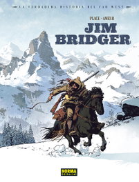 Norma Editorial La verdadera historia del far west: Jim Bridger