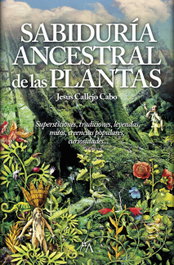 Sabiduría ancestral de las plantas, Jesús Callejo - ARCOPRESS
