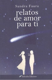 Relatos de amor para ti, Sandra Faura - Bohodon