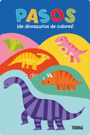 Pasos de dinosaurios de colores, Roger Priddy/Andy Passchier - OCEANO TRAVESIA