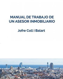 Manual de trabajo de un asesor inmobiliario, Jofre Coll i Balart - Edicions Saloria
