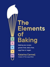 The Elements of Baking, Katarina Cermelj - HODDER & STOUGHTON