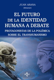 El futuro de la identidad humana a debate, Juan Arana Cañedo-Argüelles - TECNOS