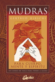 GAIA Mudras para cuerpo mente y espíritu, Gertrud Hirschi - GAIA