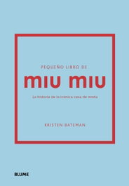 Pequeño libro de Miu Miu, Kristen Bateman - BLUME
