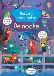 USBORNE, DE NOCHE BUSCA Y ENCUENTRA - Kirsteen Robson