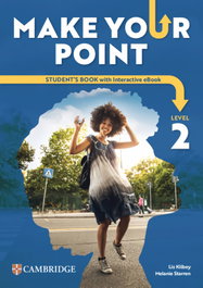 CAMBRIDGE, Make Your Point Level 2 Student's Book with Interactive eBook, VV.AA. - null